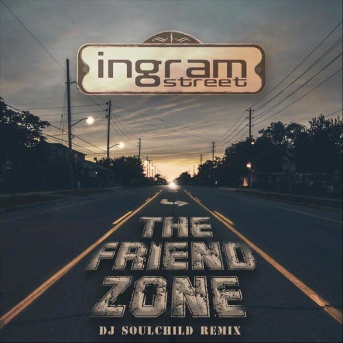 The Friend Zone (DJ Soulchild Remix) by Ingram Street
