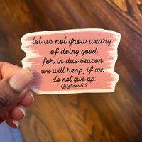 Galatians 6:9 Laptop Sticker (FREE SHIPPING)