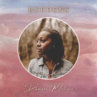 Burdens by Damara Melissa