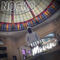 Keep it Movin by Nocko