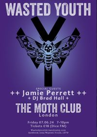 Jamie Perrett supporting Wasted Youth @ Moth Club