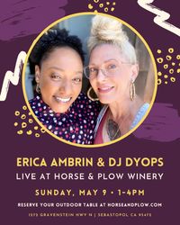 Erica Ambrin & DJ Dyops Live on Mother's Day