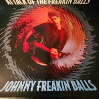 Attack of The Freakin Balls  by Johnny Matt 