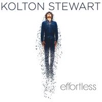Effortless: EP (Kolton Stewart)