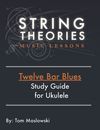 The Ukulele Player's Guide To The Twelve Bar Blues