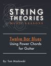 The Guitarist's Guide To The Twelve Bar Blues With Power Chords
