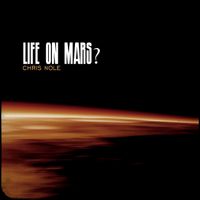 Life on Mars? (single) by Chris Nole