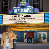 KEEPIN' IT REAL by Charlie Wood