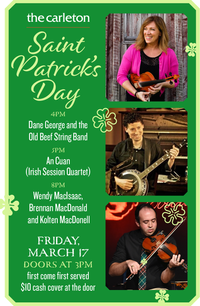 St. Patrick’s Day W/Wendy MacIsaac, Brennan MacDonald & Kolten MacDonell + The Old Beef String Band + An Quon