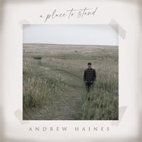 A Place to Stand by Andrew Haines