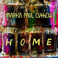 Home by Martin Paul Cuthew