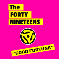 Good Fortune * by The Forty Nineteens