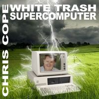 White Trash Super Computer by Chris Cope