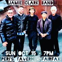 Jamie Clark Band * Peri's * Fairfax * Sunday October 15th * 7-10PM * $10 