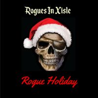 Rogue Holiday by Rogues In Xisle