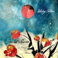 Stardust a Garden by Whiskey Feathers
