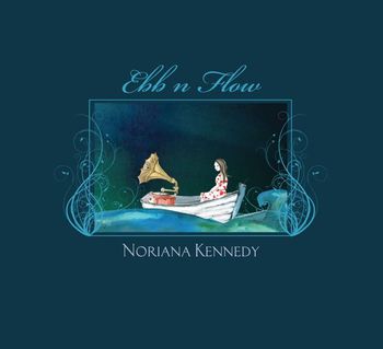 Noriana Kennedy Ebb n Flow
