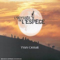  Yvan Cassar "L'Odyssée de L'Espèce"
