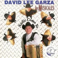 Nadie Como Yo by David Lee Garza y los Musicales