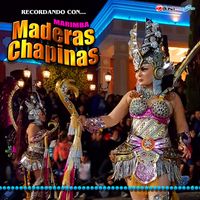 Recordando con de Marimba Maderas Chapinas