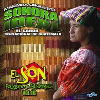 El Son Folklore De Guatemala Vol. 16 de Marimba Orquesta Sonora Ideal