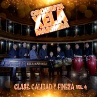 Clase, Calidad y Fineza Vol. 4 de Orquesta Xela Marimba