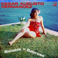 Bailable y Sabroso de Cesar Augusto Hernandez