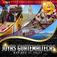 Joyas Guatemaltecas Vol. 2 de Marimba El Valle