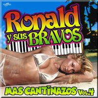 Mas Cantinazos Vol. 4 de Ronald y sus Bravos