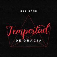 Tempestad de Gracia (Gracious Tempest) de RDE Band