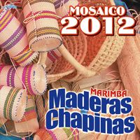 Mosaico 2012 de Marimba Maderas Chapinas