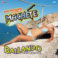 Bailando de Ivan Medrano y La Banda Del Machete