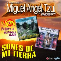 El Son Folklore De Guatemala Vol. 15 de Miguel Angel Tzul y su Marimba Orquesta