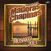 Mosaico 2013 de Marimba Maderas Chapinas