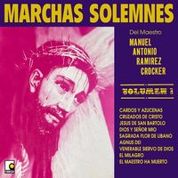 Marchas Solemnes Vol. 1 de Manuel Antonio Ramírez Crocker