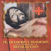 Fe, Devocion y Tradicion Vol. 1 de Banda De La Recoleccion