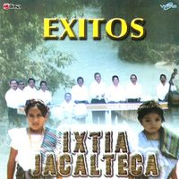 Exitos de Ixtia Jacalteca