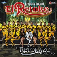 El Retokazo Del Año de Armando y su Banda El Retoke