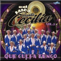 Que Culpa Tengo Vol. 2 de Banda Santa Cecilia