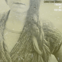 Finding My Footing  by Christena Graves