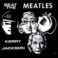 Beat The Meatles by Kerry Jackson