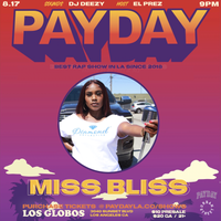 PAYDAY LA: Miss Bliss / Money Smoove
