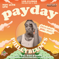PAYDAY presents Phillyblunts / MarCel with special guest Lovxll