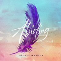 Abiding by Sheree Wright