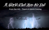 V45 - There's A Storm Coming / A World That has no End: CD