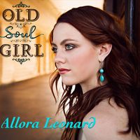 Old Soul Girl by Allora Leonard