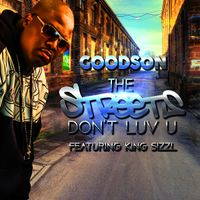 Streets Don't Love U by Goodson