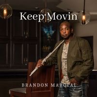 Keep Movin by Brandon Marceal