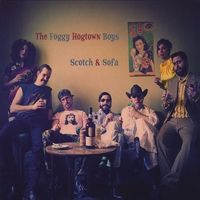 Scotch & Sofa by The Foggy Hogtown Boys
