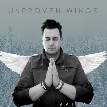 Valiancy Unproven Wings Cover Art
